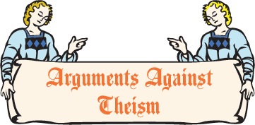 Arguments Against Theism