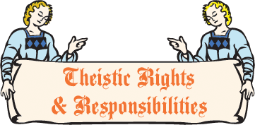 Theistic Rights &amp; Responsibiliies
